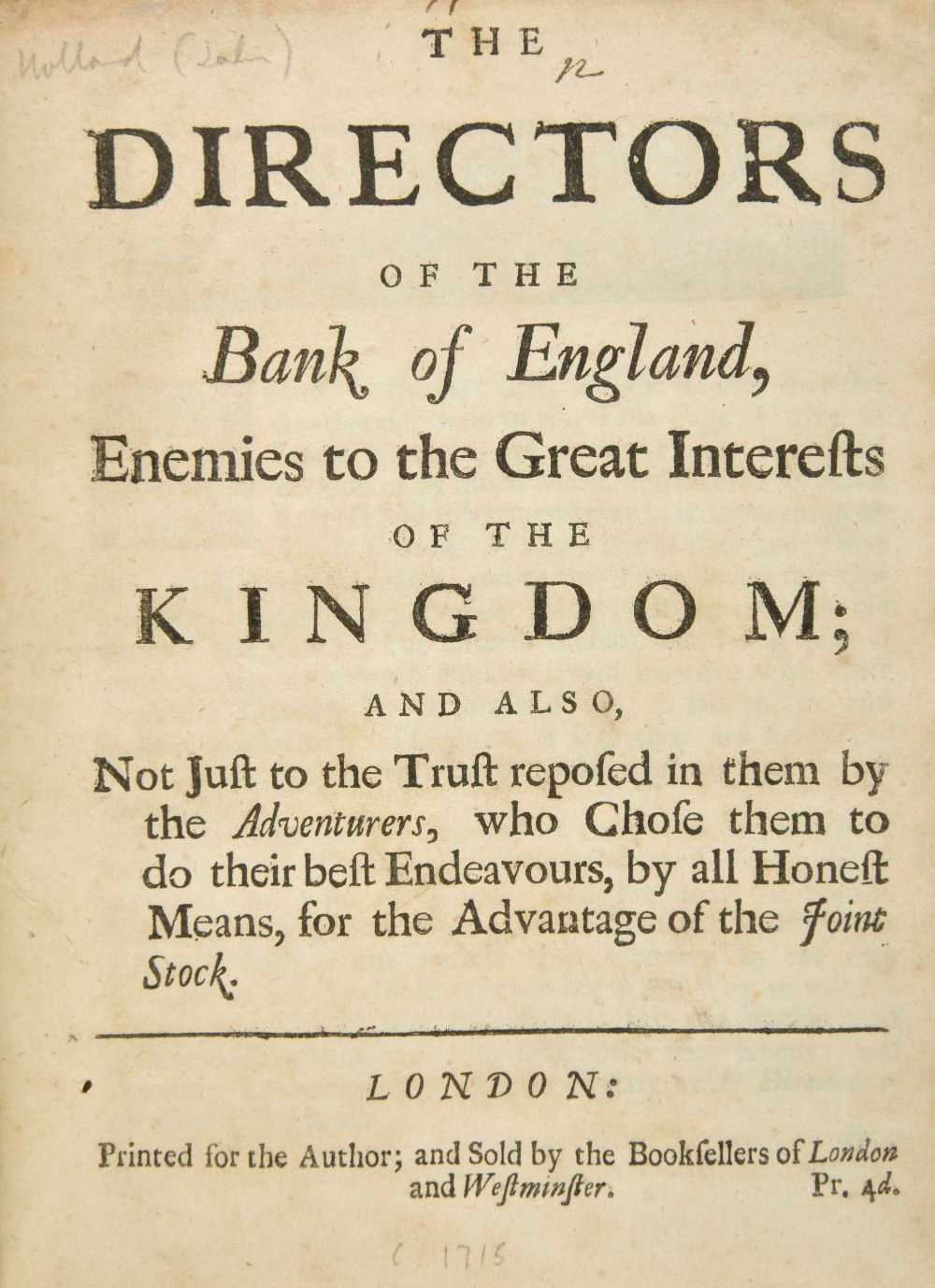 Lot 259 - Holland (John). The Directors of the Bank of England, Enemies of the Kingdom, 1715