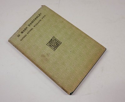 Lot 221 - Wallace (Alfred Russel). Is Mars Habitable?, 1st edition, 1907, in the very rare dust jacket