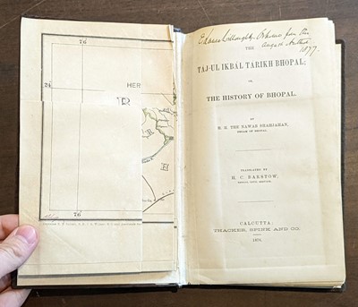 Lot 34 - Shahjahan (H. H. The Nawab). The Taj-ul Ikbal Tarikh Bhopal; or, The History of Bhopal, 1876