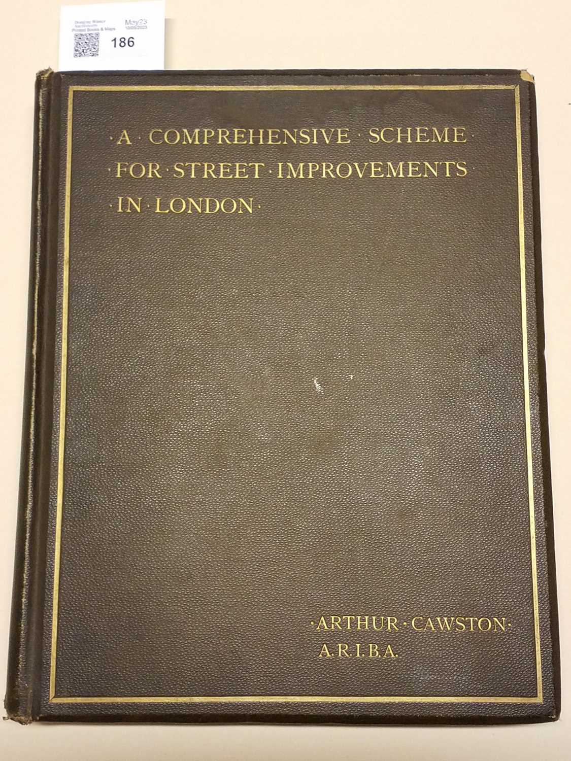 Lot 43 - Cawston (Arthur). A Comprehensive Scheme For Street Improvements in London, 1893