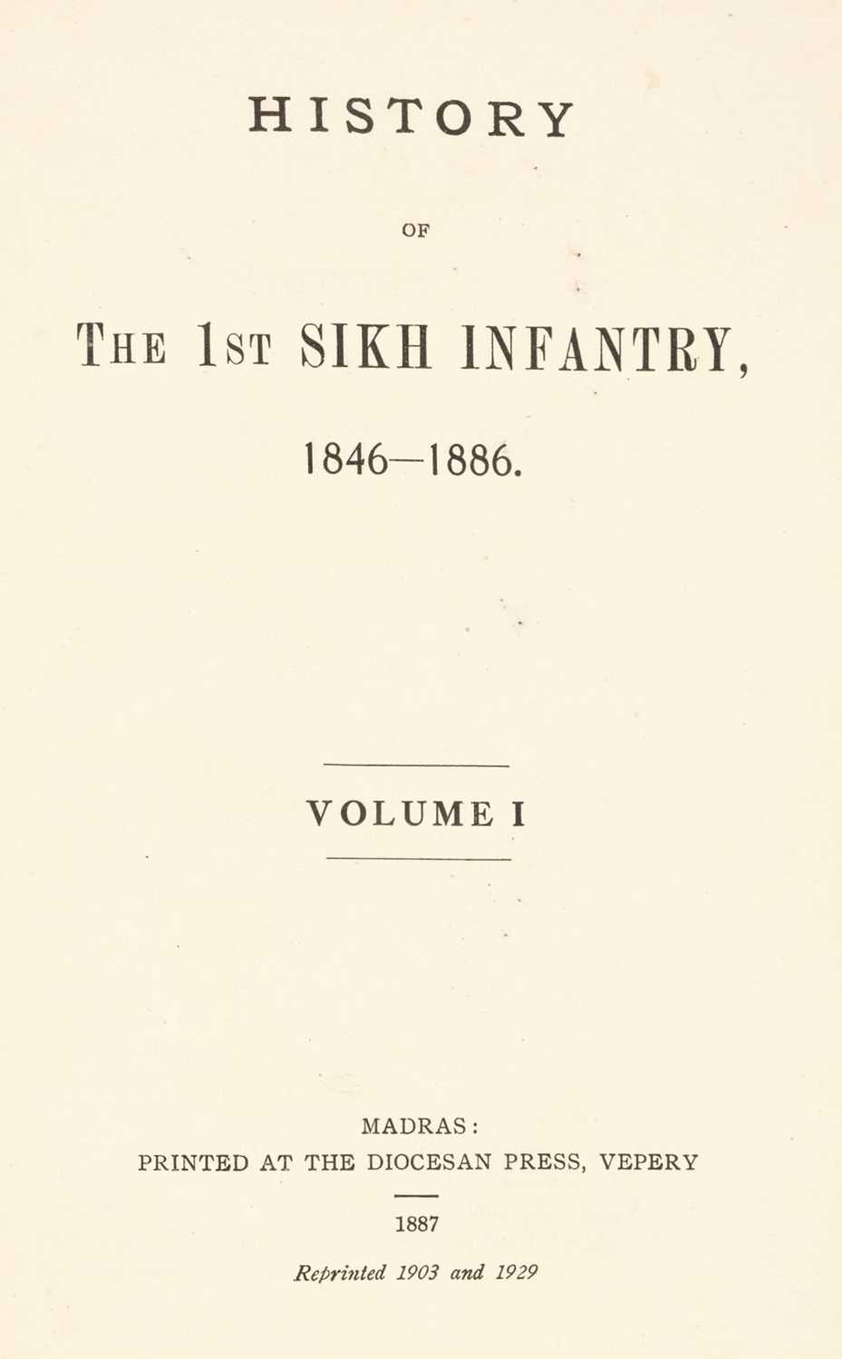 Lot 12 - 1st Sikh Infantry. History of the 1st Sikh Infantry..., 4 volumes, 1929
