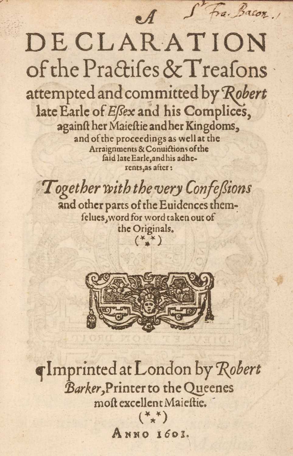 Lot 33 - Bacon, (Francis, Viscount St Albans).  A Declaration of the Practises ... Earle of Essex, 1601