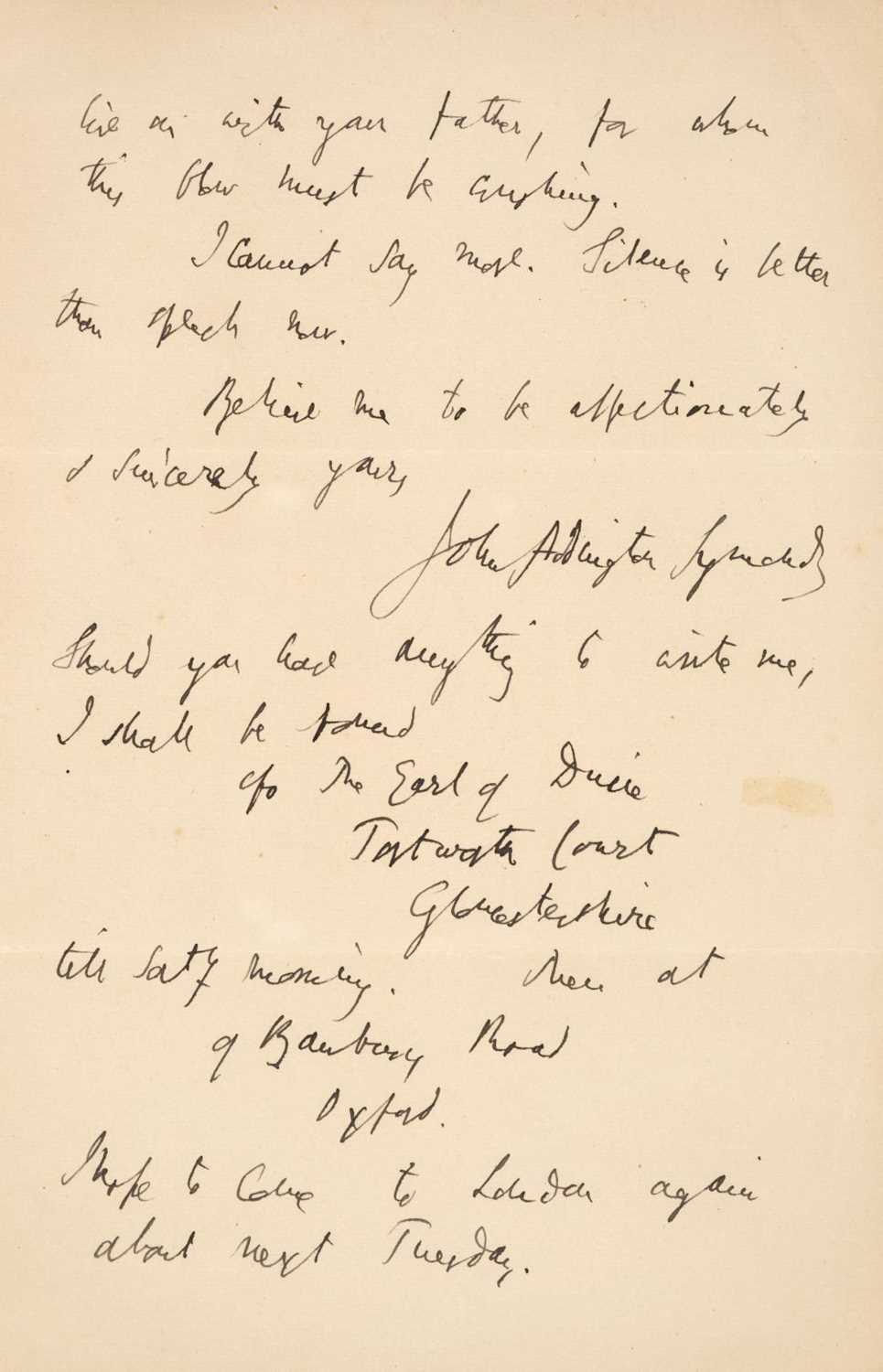 Lot 351 - Symonds, John Addington (1840-1893), Autograph Letter Signed, ‘John Addington Symonds’