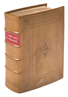 Lot 200 - Wilson (Thomas). A Christian Dictionarie, Opening the signification of the chiefe words…, 1612