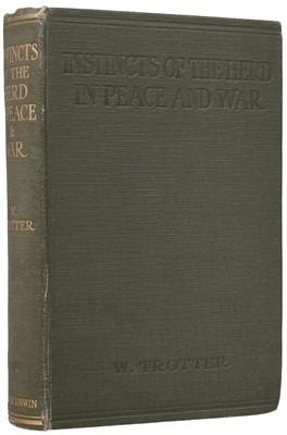 Lot 430 - Trotter (Wilfred). Instincts of the Herd in Peace and War, 1st edition, London: Fisher Unwin, 1916